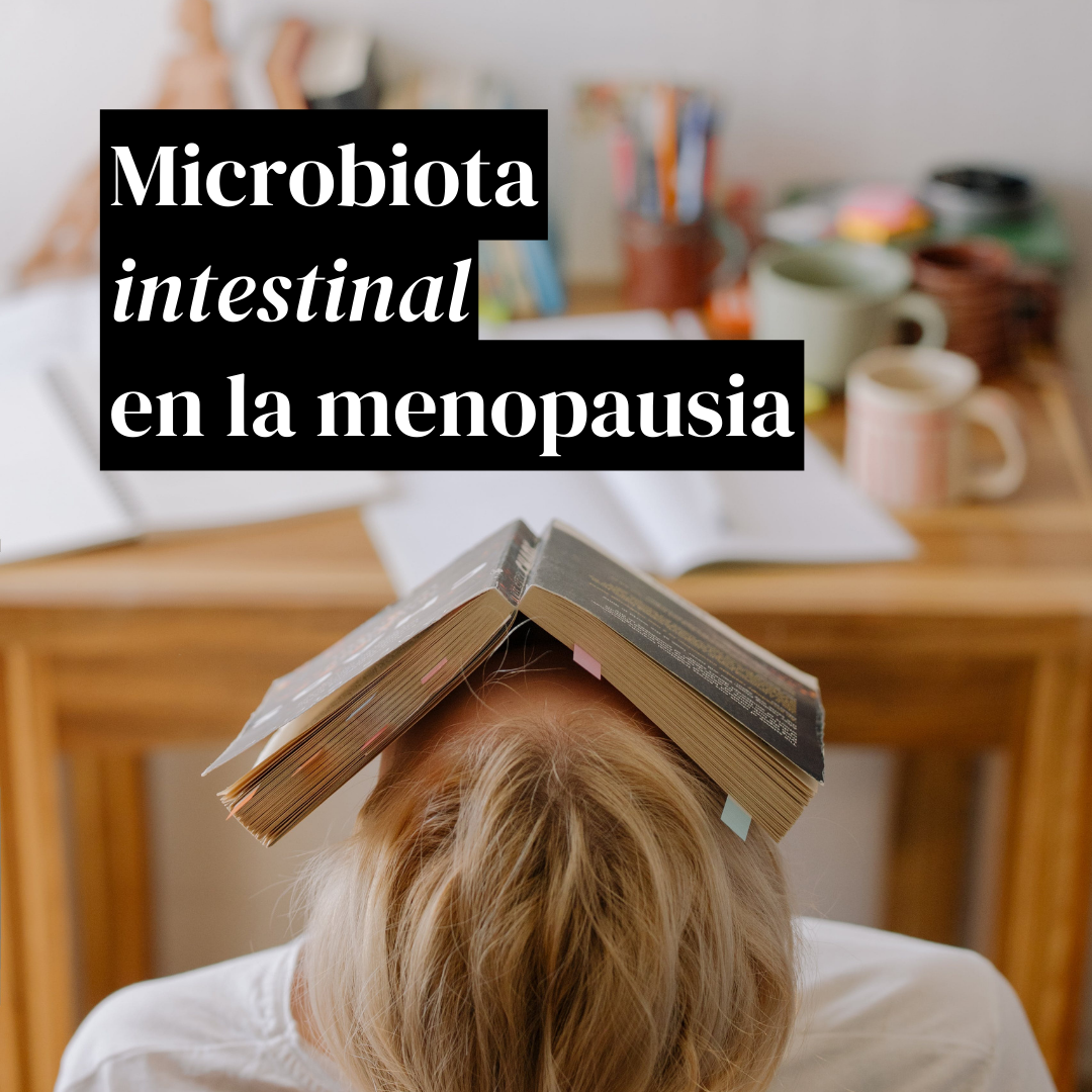 Microbiota intestinal y menopausia | Síntomas de la menopausia | Womahood