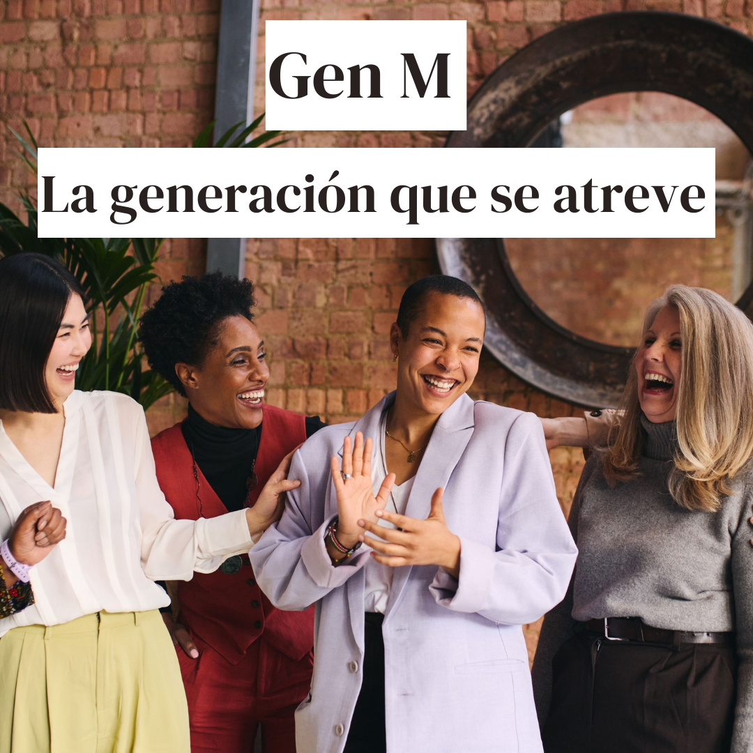 Gen M, la generación que se atreve más | Síntomas de la Menopausia | Womanhood